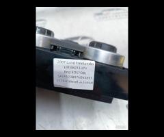 PANNELLO CONTROLLO CLIMA 2007 LAND ROVER FREELANDE - 11