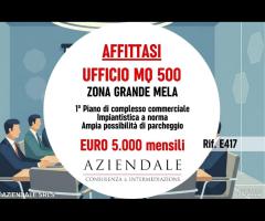 AZIENDALE - MQ 500 UFFICI ZONA GRANDE MELA
