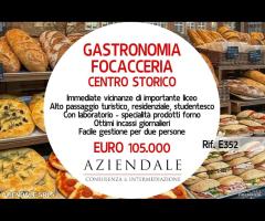 GASTRONOMIA/FOCACCERIA IN CENTRO STORICO