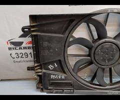 VENTOLA RAFFREDDAMENTO MOTORE OPEL ASTRA 2016 1.6 - 9