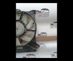 VENTOLA REFFREDDAMENTO MOTORE SAAB 93 9-3 2009 1.9 - 5