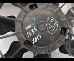 VENTOLA RAFFREDDAMENTO MOTORE HYUNDAI IX35 2015 25 - 15